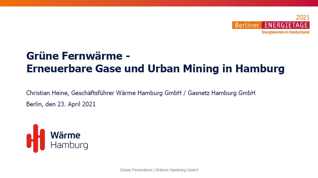 Berliner Energietage 2021__Heine_Grüne-Fernwärme_Erneuerbare-Gase-und-Urban-Mining-in-Hamburg